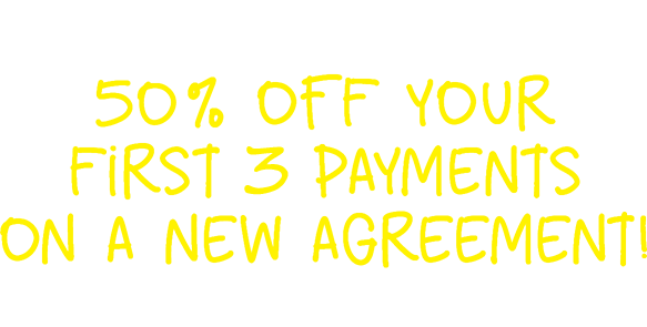 Congrats You've Won: 50% off your first 4 payments on a new agreement! Check your email for your offer!